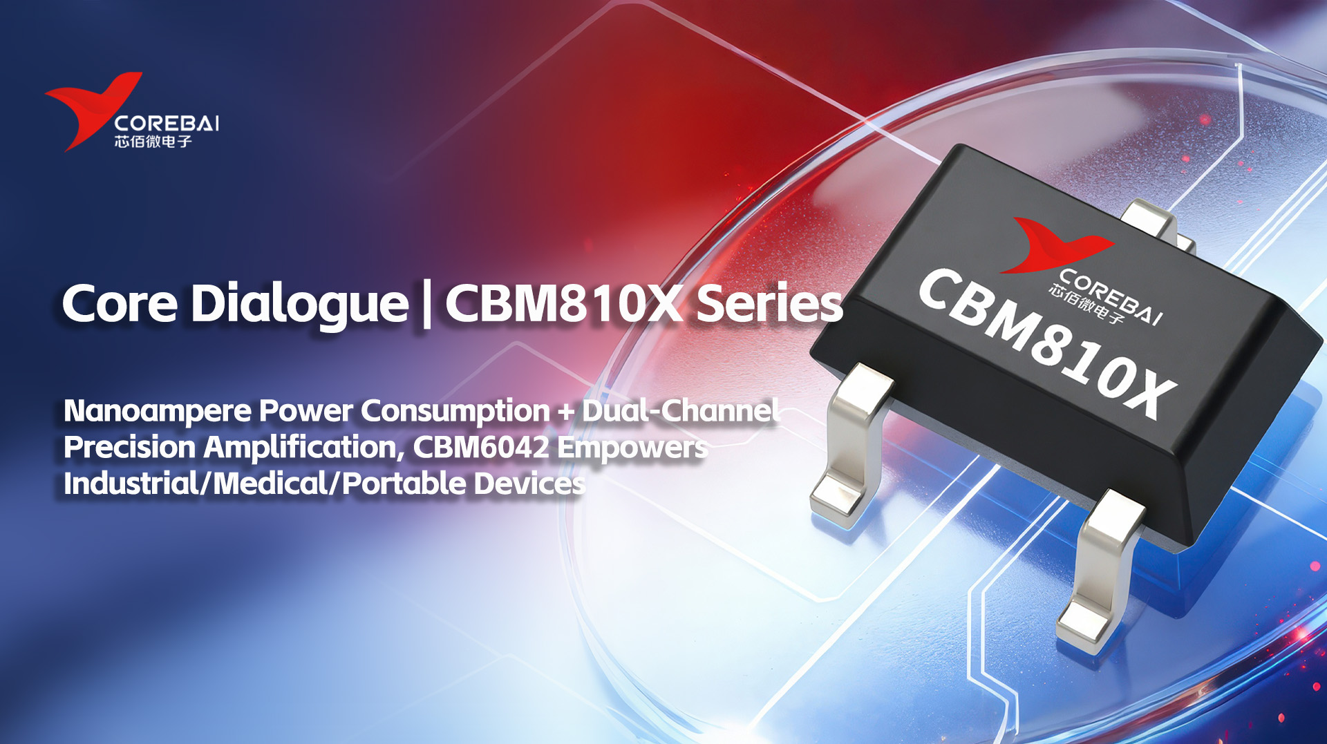 Analysis of 17μA Low Power Consumption +7-Stage Precise Threshold Domestic Microprocessor Monitoring Circuit: Corebai Micro CBM810X Series