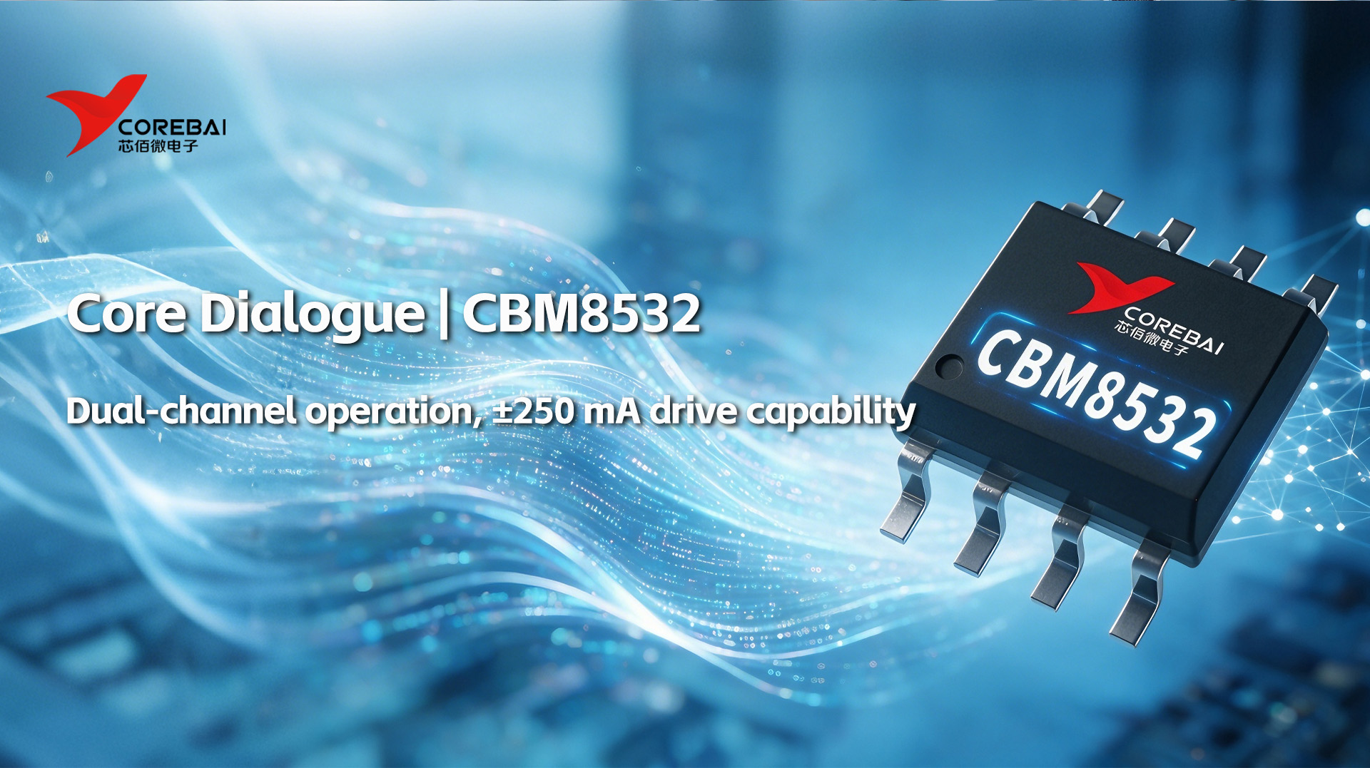 Dual-channel operation, ±250 mA drive capability, and 750 µA power consumption – what makes the CBM8532 universal operational amplifier so outstanding?